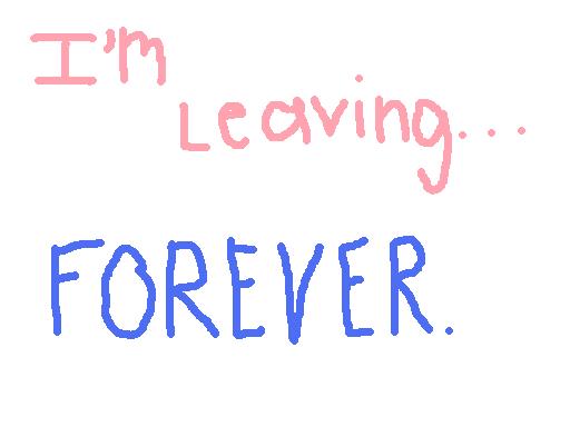 Leaving Forever