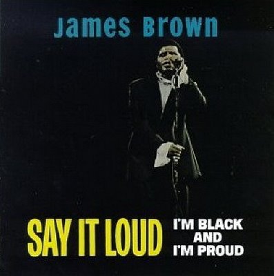 James Brown Say It Loud Im Black And Proud